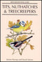 Tits, Nuthatches & Treecreepers - Harrap.S. 1995